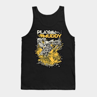 MOTOCROSS PLAY MUDDY Tank Top